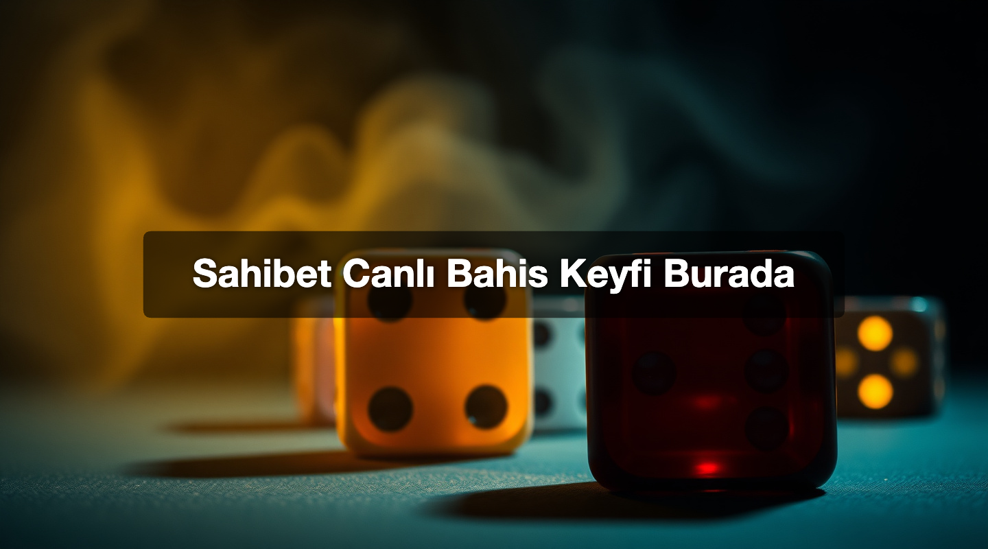 Sahibet Canlı Bahis Keyfi Burada