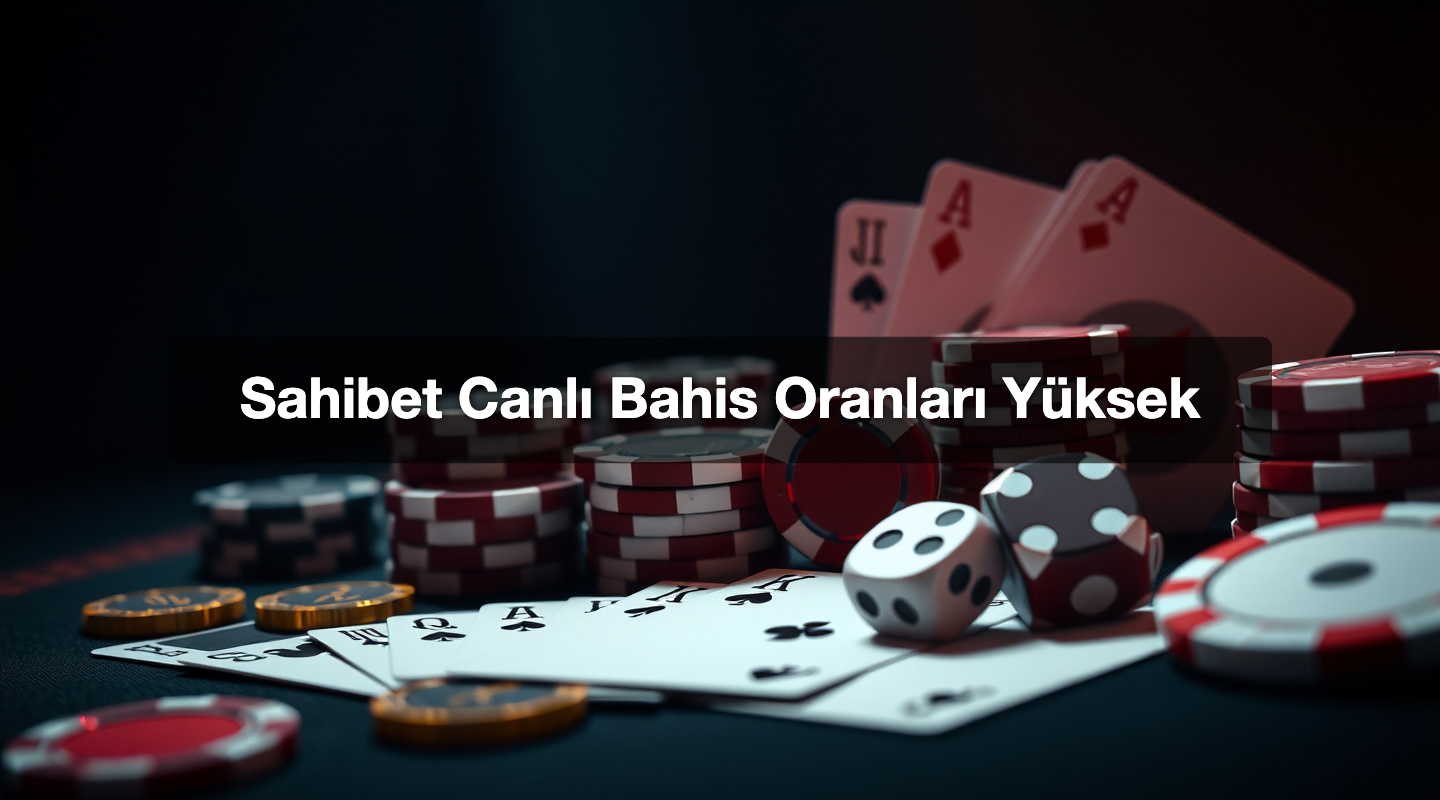 Sahibet Canlı Bahis Oranları Yüksek