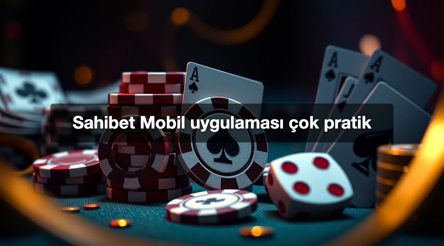 Sahibet Mobil uygulaması çok pratik