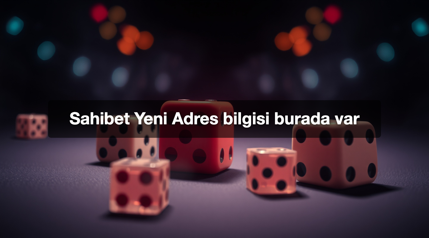 Sahibet Yeni Adres bilgisi burada var