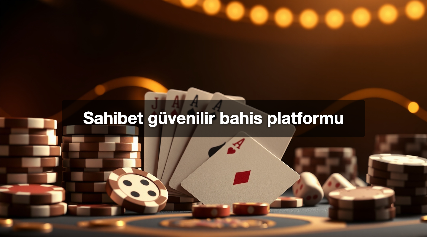 Sahibet güvenilir bahis platformu