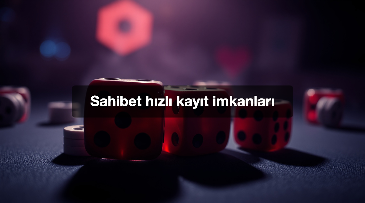 Sahibet hızlı kayıt imkanları
