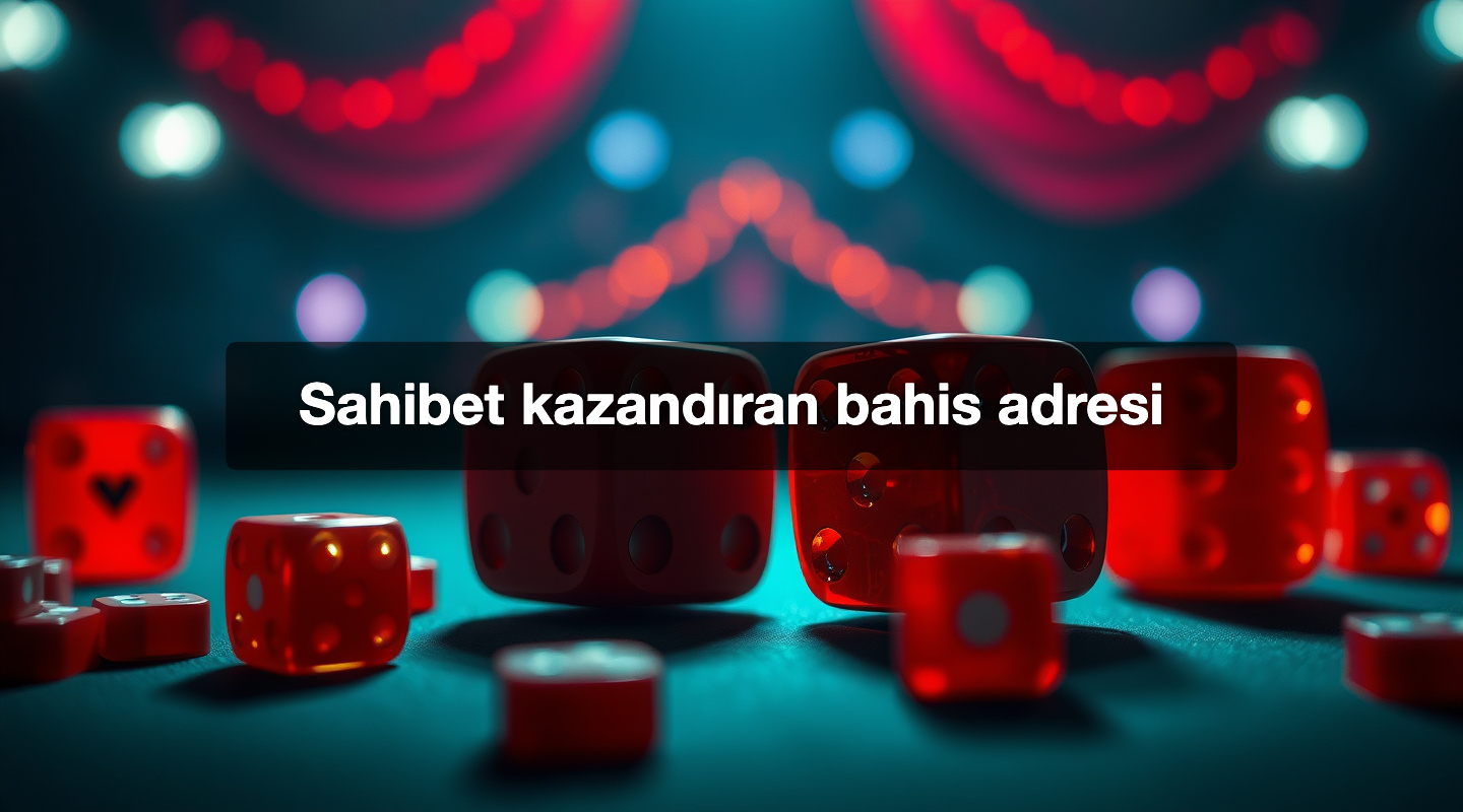 Sahibet kazandıran bahis adresi